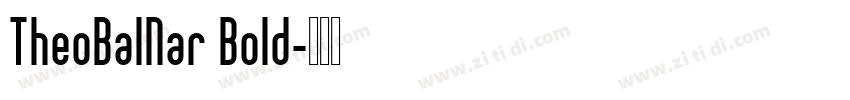TheoBalNar Bold字体转换